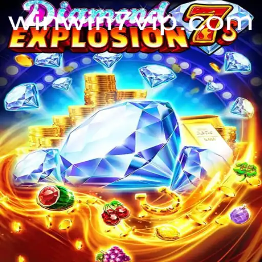 Unveiling DiamondExplosion7s: A Thrilling Casino Adventure with WINWIN7