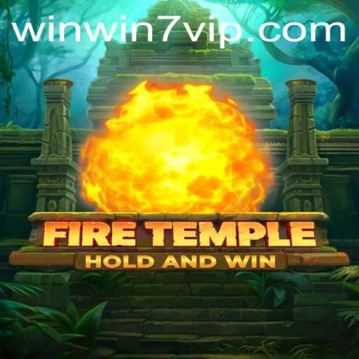 FireTemple: An Epic Adventure Unfolds with WINWIN7