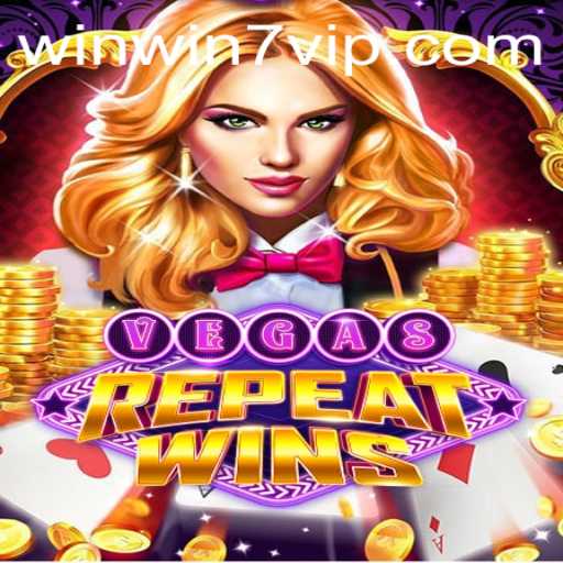 VegasRepeatWins: The Exciting New Gaming Sensation with WINWIN7